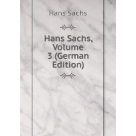 

Книга Hans Sachs, Volume 3 (German Edition)