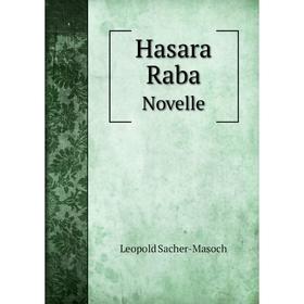 

Книга Hasara Raba. Novelle