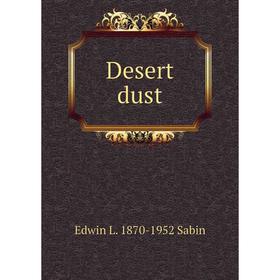 

Книга Desert dust