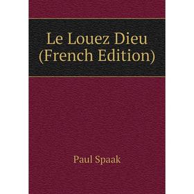 

Книга Le Louez Dieu