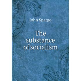 

Книга The substance of socialism