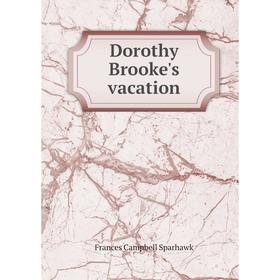 

Книга Dorothy Brooke's vacation