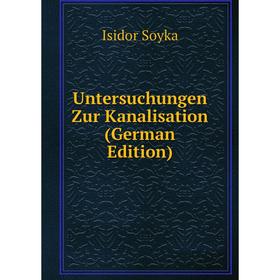 

Книга Untersuchungen Zur Kanalisation (German Edition)