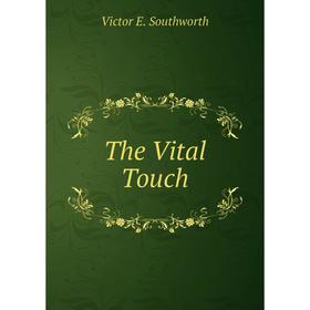 

Книга The Vital Touch
