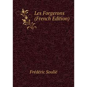 

Книга Les Forgerons