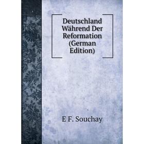 

Книга Deutschland Während Der Reformation (German Edition)