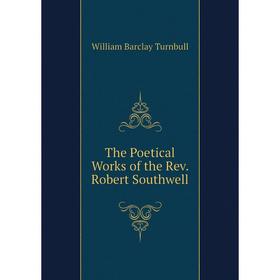 

Книга The Poetical Works of the Rev. Robert Southwell