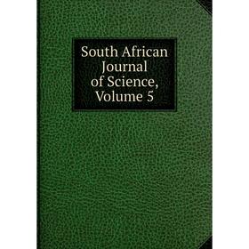 

Книга South African Journal of Science, Volume 5