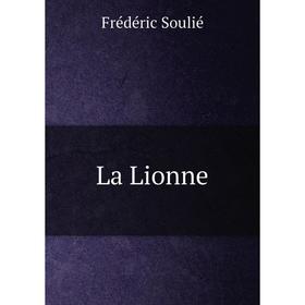 

Книга La Lionne