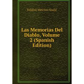 

Книга Las Memorias Del Diablo, Volume 2