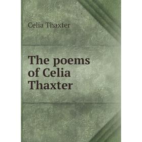 

Книга The poems of Celia Thaxter