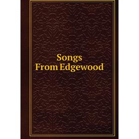 

Книга Songs From Edgewood