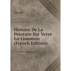 

Книга Histoire De La Peinture Sur Verre En Limousin (French Edition)