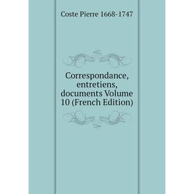 

Книга Correspondance, entretiens, documents Volume 10 (French Edition)