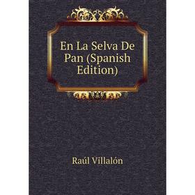 

Книга En La Selva De Pan (Spanish Edition)