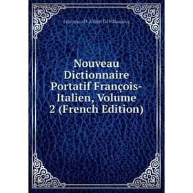 

Книга Nouveau Dictionnaire Portatif François-Italien, Volume 2