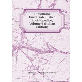 

Книга Dizionario Universale Critico Enciclopedico, Volume 6 (Italian Edition)