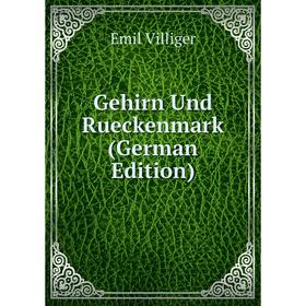 

Книга Gehirn Und Rueckenmark (German Edition)