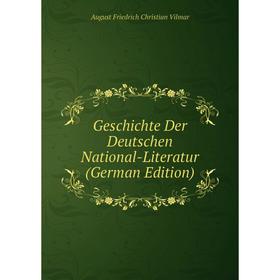 

Книга Geschichte Der Deutschen National-Literatur (German Edition)