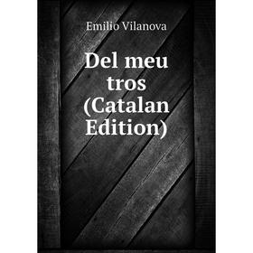 

Книга Del meu tros (Catalan Edition)