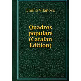 

Книга Quadros populars (Catalan Edition)