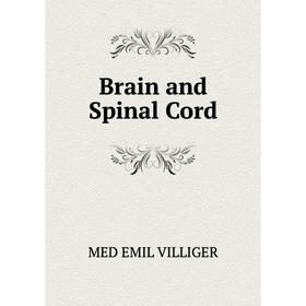 

Книга Brain and Spinal Cord