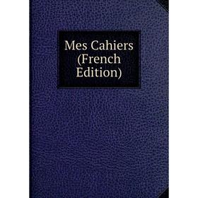 

Книга Mes Cahiers