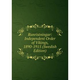 

Книга Runristningar: Independent Order of Vikings, 1890-1915 (Swedish Edition)