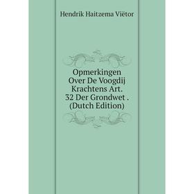 

Книга Opmerkingen Over De Voogdij Krachtens Art 32 Der Grondwet