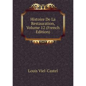

Книга Histoire De La Restauration, Volume 12 (French Edition)