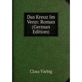 

Книга Das Kreuz Im Venn: Roman (German Edition)