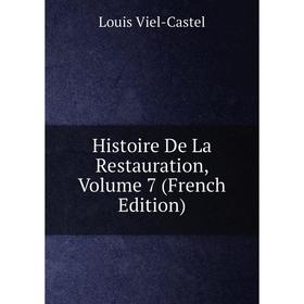 

Книга Histoire De La Restauration, Volume 7 (French Edition)