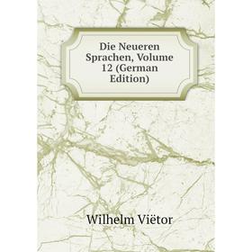 

Книга Die Neueren Sprachen, Volume 12 (German Edition)