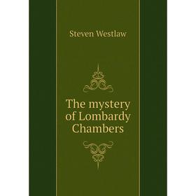 

Книга The mystery of Lombardy Chambers