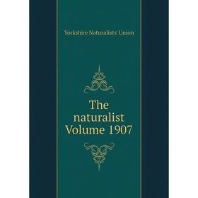 

Книга The naturalist Volume 1907