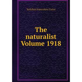 

Книга The naturalist Volume 1918