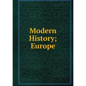 

Книга Modern History; Europe