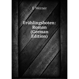 

Книга Frühlingsboten: Roman (German Edition)