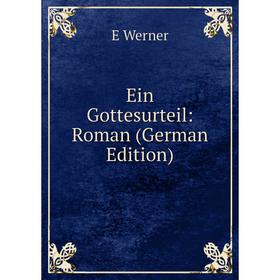 

Книга Ein Gottesurteil: Roman (German Edition)