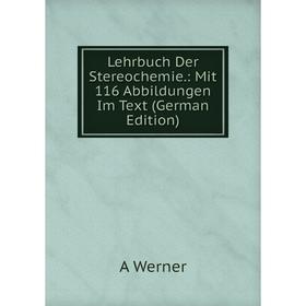 

Книга Lehrbuch Der Stereochemie: Mit 116 Abbildungen Im Text