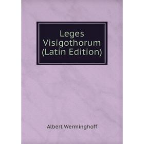 

Книга Leges Visigothorum