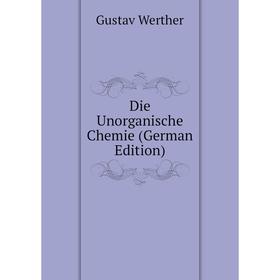 

Книга Die Unorganische Chemie (German Edition)