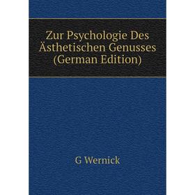 

Книга Zur Psychologie Des Ästhetischen Genusses (German Edition)