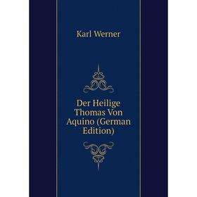 

Книга Der Heilige Thomas Von Aquino (German Edition)