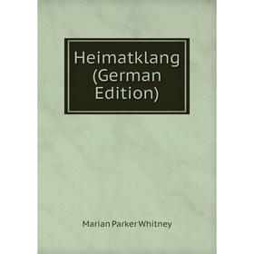 

Книга Heimatklang (German Edition)