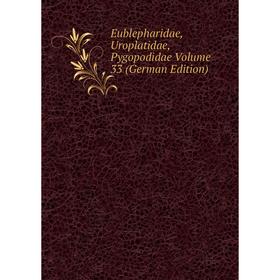 

Книга Eublepharidae, Uroplatidae, Pygopodidae Volume 33 (German Edition)