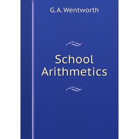 

Книга School Arithmetics