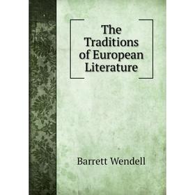 

Книга The Traditions of European Literature