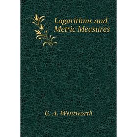 

Книга Logarithms and Metric Measures