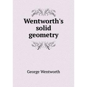 

Книга Wentworth's solid geometry